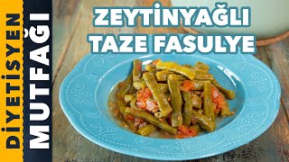 ZEYTİNYAĞLI TAZE FASULYE TARİFİ  Diyetisyen Mutfağı [upl. by Weirick]