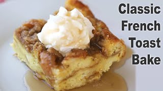 Overnight French Toast Recipe  The Carefree Kitchen [upl. by Happ]