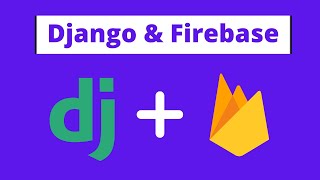 How To Integrate Firebase Database In Django  Django  Firebase [upl. by Unam280]