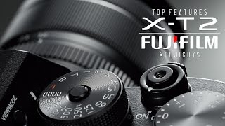 Fuji Guys  Fujifilm XT2  Top Features [upl. by Stanfill]