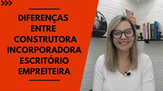 Diferença entre construtora incorporadora escritório de engenharia e empreiteira [upl. by Buonomo637]