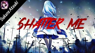 Shatter Me – Nightcore Lyrics [upl. by Lativa]