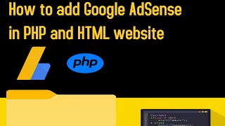 How to add Google AdSense in PHP and HTML website [upl. by Aniratak342]