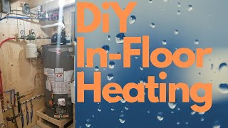 DIY InFloor Hydronic Heating System Using Water Heater [upl. by Aloysius]