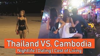 THAILAND VS CAMBODIA Nightlife Dating Costs of Living … NEW [upl. by Asimaj]