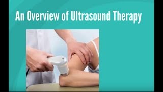 An Overview of Ultrasound Therapy [upl. by Nilac]