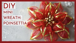 CHRISTMAS RIBBON FLOWERS DIY Mini Wired Ribbon Poinsettia Wreath  CHRISTMAS HOME DECOR TUTORIAL [upl. by Imogen50]