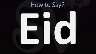 How to Pronounce Eid CORRECTLY [upl. by Rochella]