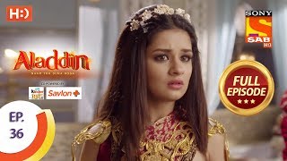 Aladdin  Ep 36  Full Episode  9th October 2018 [upl. by Feucht280]