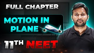 Motion in a Plane FULL CHAPTER  Class 11th Physics  Arjuna NEET [upl. by Kam211]