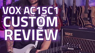 Vox AC15C1 Custom Review  An Iconic Valve Amp amp Perfect Practice Amp [upl. by Clarhe]