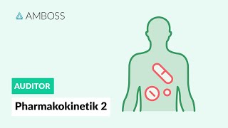 Pharmakokinetik Teil 2  AMBOSS Auditor [upl. by Zadack]