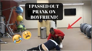 I PASSED OUT PRANK ON BOYFRIEND HE WAS SCARED [upl. by Levine956]