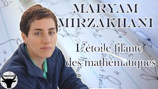 MARYAM MIRZAKHANI  LÉTOILE FILANTE DES MATHÉMATIQUES CMH10 [upl. by Hurwit]