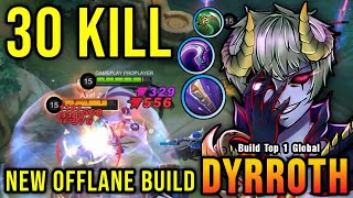 30 Kills New OP Build for Dyrroth PLEASE TRY  Build Top 1 Global Dyrroth  MLBB [upl. by Suckram]