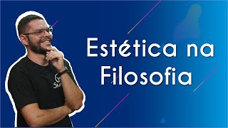 Estética na Filosofia  Brasil Escola [upl. by Emya225]