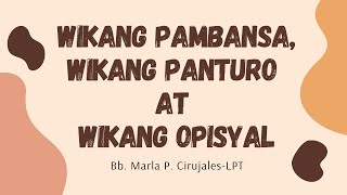 Wikang Pambansa Wikang Opisyal at Wikang panturo [upl. by Ulda]