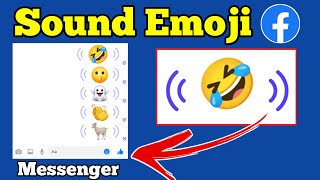 How To Send Sound Emoji On Messenger  Enable Emoji With Sound Messenger  SoundMojis On Facebook [upl. by Trout829]