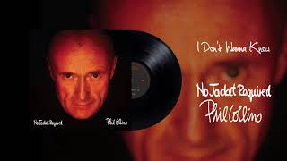 Phil Collins  I Dont Wanna Know 2016 Remaster [upl. by Eyahsal]