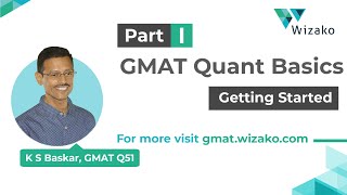 GMAT Quant Basics  Part I  Getting Started [upl. by Eniluqaj]