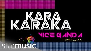 Vice Ganda  Karakaraka ft Smugglaz Lyrics [upl. by Cirek]