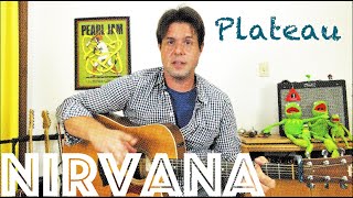 Guitar Lesson How To Play Nirvanas Unplugged Rendition of Plateau by Meat Puppets [upl. by Biondo81]