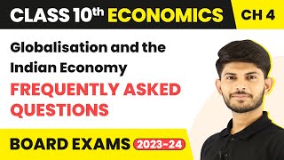 Frequently Asked Questions  Globalisation and the Indian Economy  Class 10 Economics Ch 4 202324 [upl. by Estrella]