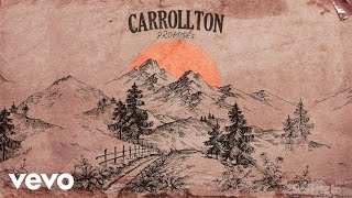 Carrollton  Promises Audio [upl. by Yetnom]