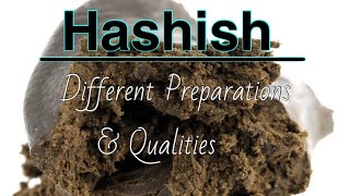 Hashish  Different Preparations amp Qualities [upl. by Estis]