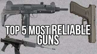 Top 5 Most Reliable Guns  TFBTV [upl. by Kreegar]