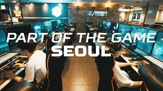 The Capital City of esports  Part of the Game S1E3 Seoul [upl. by Ullund]