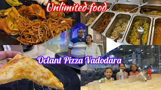 Octant Pizza in Vadodara Unlimited food  Day 1 [upl. by Ellehcsar385]