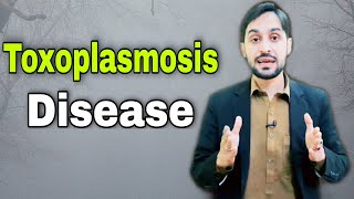 Toxoplasmosis  Toxoplasmosis Test  Toxoplasmosis Transmission [upl. by Aylatan543]