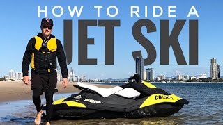 How To Ride A Jet Ski [upl. by Boar]