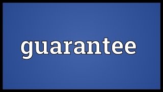 Guarantee Meaning [upl. by Slrahc]