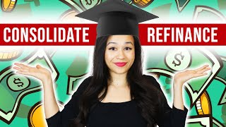 Refinance vs Consolidate Student Loans [upl. by Ovida]