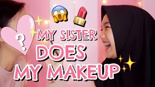 MY SISTER DOES MY MAKEUP BAHASA [upl. by Garwin]