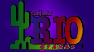 Conjunto Rio Grande Estuve Letra Oficial [upl. by Kennith]