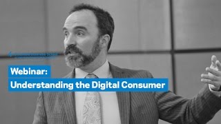 Understanding the Digital Consumer How Behaviors Drive Strategy [upl. by Liliane]