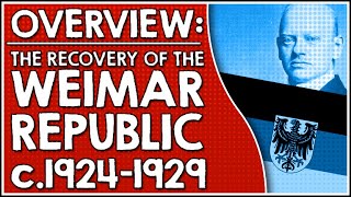 Overview Weimar Republic recovery 19241929 [upl. by Dnalyk]