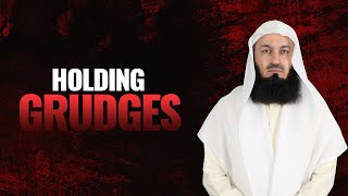 MUST LISTEN  Holding Grudges  Mufti Menk [upl. by Topper]