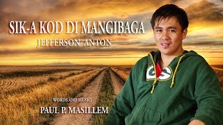 SIKA KOD DI MANGIBAGAJefferson Anton [upl. by Inalan681]