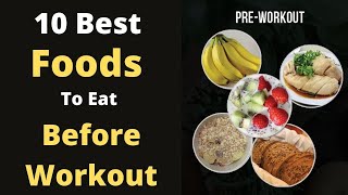 10 Best Foods To Eat Before Workout  Preworkout Meal Ideas [upl. by Dukie]