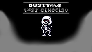 DusttaleLast GenocideHardModePhase 1 Still A Genocider II Official [upl. by Airdua]