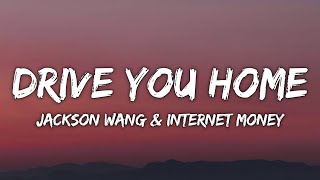 Jackson Wang Internet Money  Drive You Home Lyrics [upl. by Enilrek]