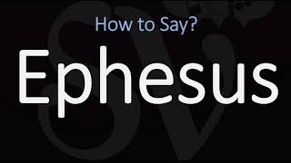 How to Pronounce Ephesus CORRECTLY [upl. by Ylrac]