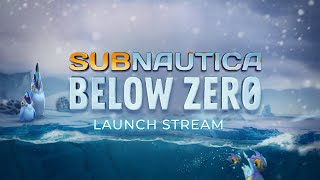 Subnautica Below Zero Launch Livestream [upl. by Seabury]