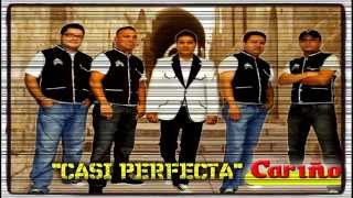 GRUPO CARIÑO quotCASI PERFECTAquot HD [upl. by Goodrich]