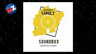 ORGANIZED FAMILY  SOUNDBOX Official Audio ZedMusic Zambian Music 2018 [upl. by Kelda85]