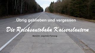 Die Reichsautobahn Kaiserslautern [upl. by Arlee]